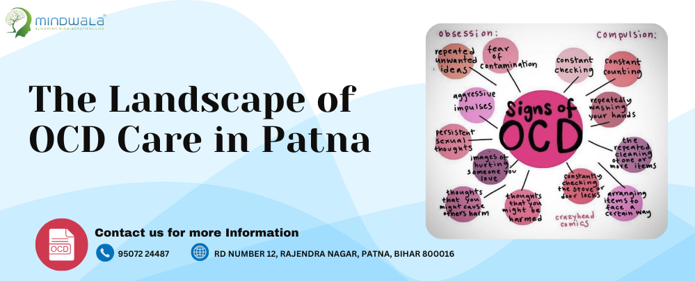 OCD Treatment in Patna — Your Guide to Healing with Mindwala