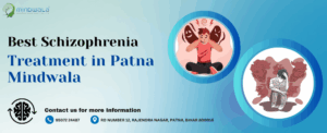 Best Schizophrenia Treatment in Patna