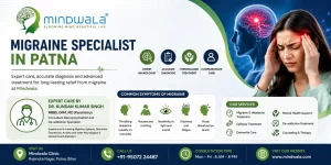 Migraine treatment in Patna with expert neurologist care Mindwala clinic