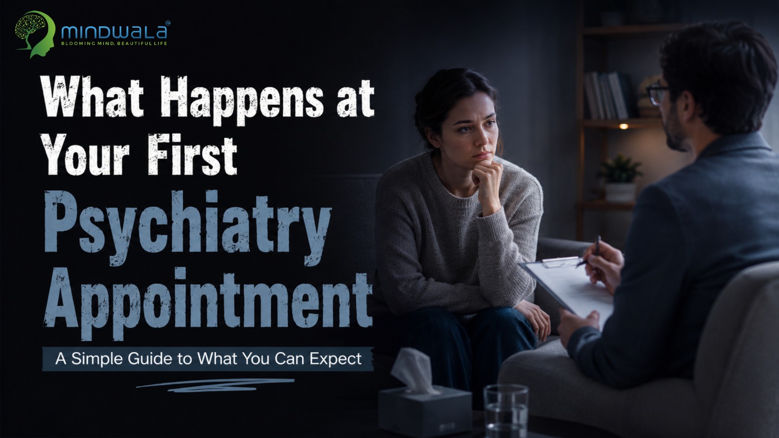 What Happens at Your First Psychiatry Appointment